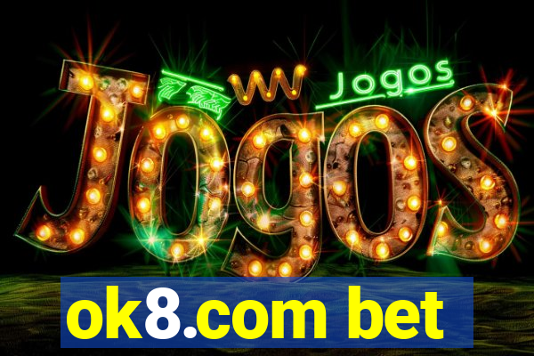 ok8.com bet